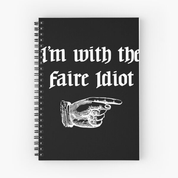 Item preview, I'm with faire idiot designed and sold by Goth-It-Covered.