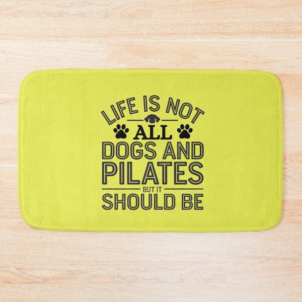 Item preview, Life is not all DOGS and PILATES but it should be  designed and sold by artofProduct.
