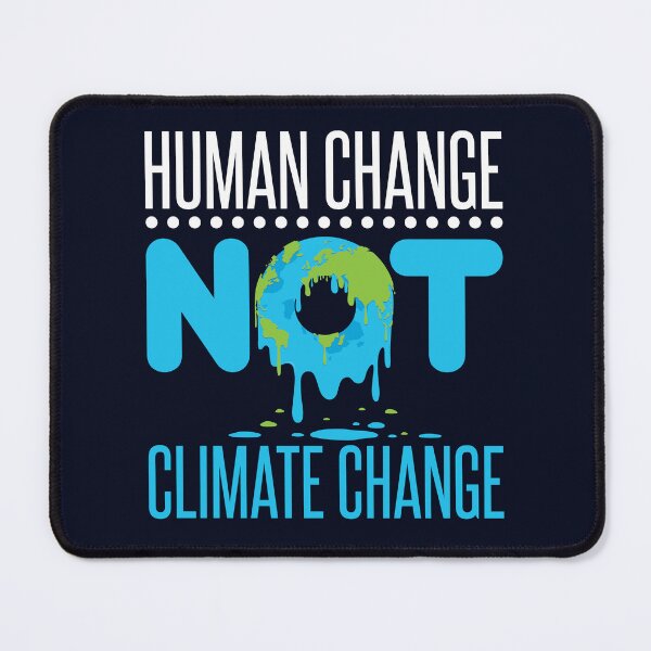 Item preview, Human Change Not Climate Change designed and sold by jaygo.