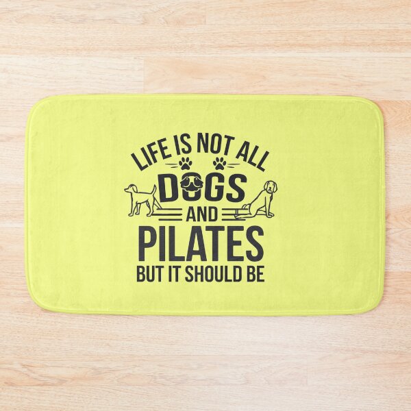 Item preview, Life is not all DOGS and PILATES but it should be  designed and sold by artofProduct.