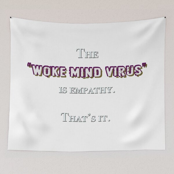 Item preview, The "Woke Mind Virus" is Empathy. That’s it. designed and sold by Signs for Dark Times.