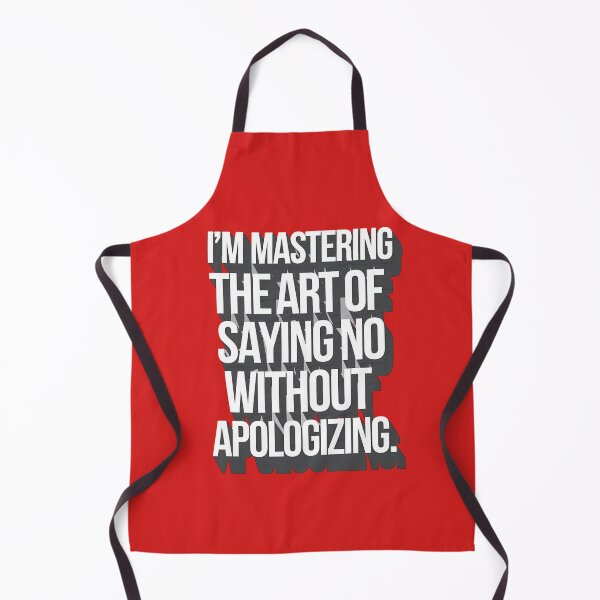Item preview, No Apologies designed and sold by Bliss Find And Design.