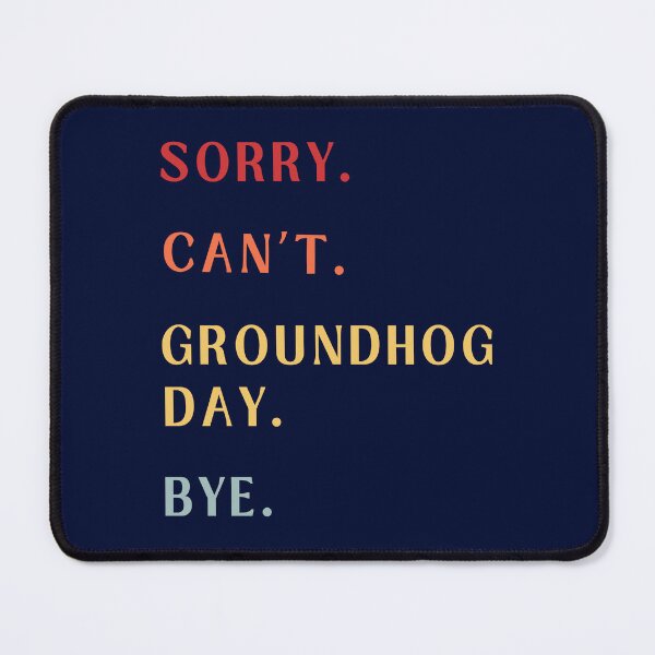 Item preview, Sorry Can't Groundhog Day Bye - Retro Groundhog Day Celebration 2025 designed and sold by Wiss2Arts.