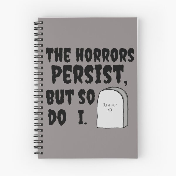 Item preview, The Horrors Persist, But So Do I Design  designed and sold by hstevens5.