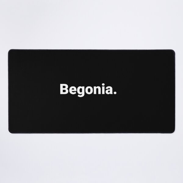Item preview, Begonia. designed and sold by Text-based T-Shirts and Gifts.