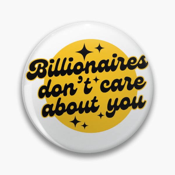 Item preview, billionaires dont care about you (blk/ylw) designed and sold by nelliclaire.
