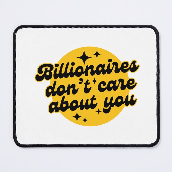 Item preview, billionaires dont care about you (blk/ylw) designed and sold by nelliclaire.