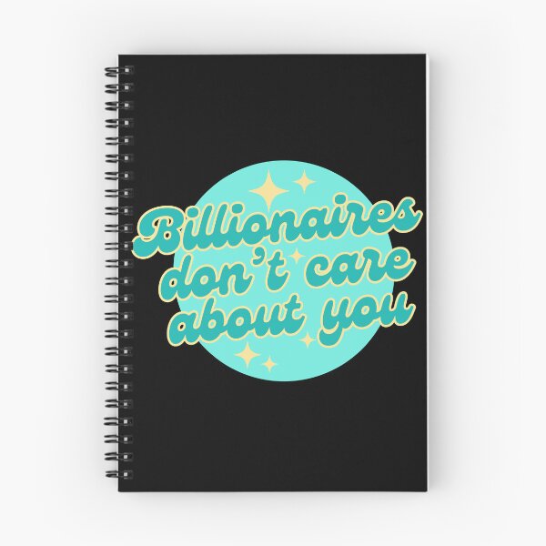 Item preview, billionaires dont care about you (teal) designed and sold by nelliclaire.