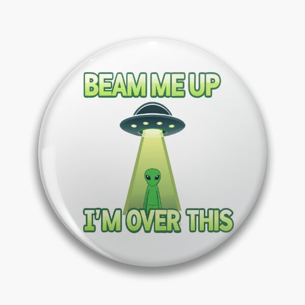 Item preview, Beam Me Up I'm Over This designed and sold by PunnyProducts.