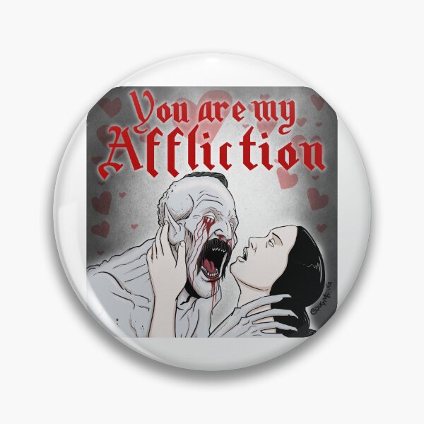 Item preview, You Are My Affliction designed and sold by DugMcFug.