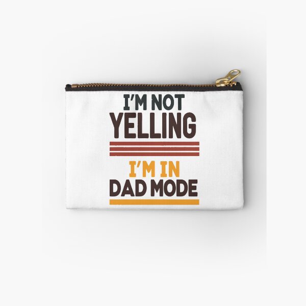 Item preview, I'm Not Yelling I'm In Dad Mode Funny designed and sold by PunnyProducts.