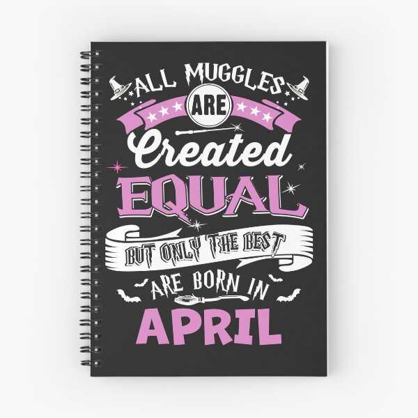 Item preview, All Muggles are Create Equal, but only the best are Born in April designed and sold by StreetArtPro.