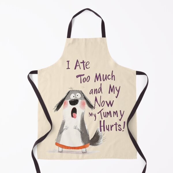 Item preview, I Ate Too Much and Now My Tummy Hurts designed and sold by nidahasa.