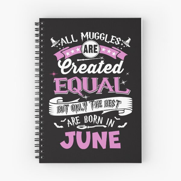 Item preview, All Muggles are Create Equal, but only the best are Born in June designed and sold by StreetArtPro.