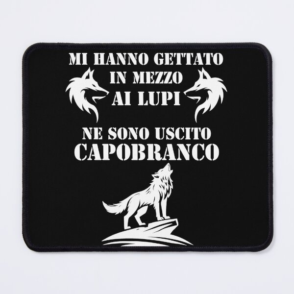 Item preview, Mi hanno gettato in mezzo ai lupi ne sono uscito capobranco designed and sold by superpixus.