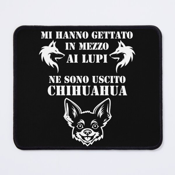 Item preview, Mi hanno gettato in mezzo ai lupi ne sono uscito chihuahua Funny designed and sold by superpixus.