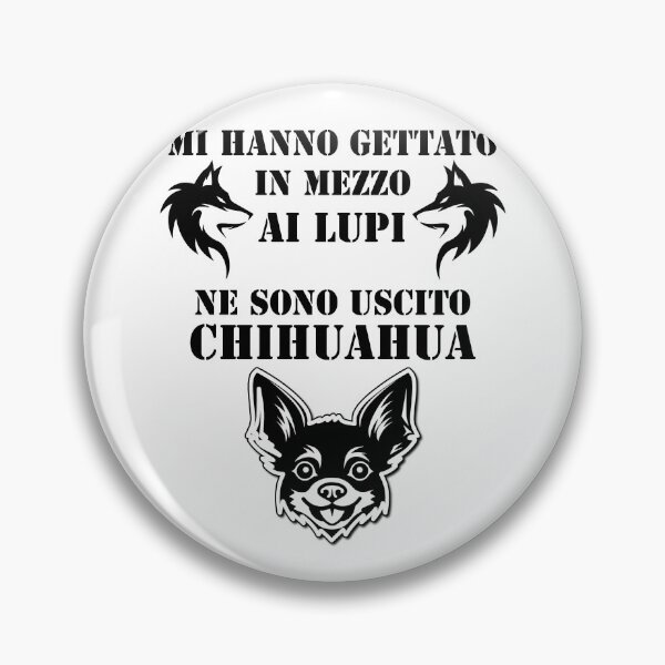 Item preview, Mi hanno gettato in mezzo ai lupi ne sono uscito chihuahua Funny white designed and sold by superpixus.