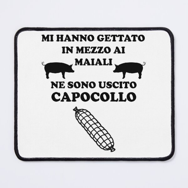 Item preview, Mi hanno gettato in mezzo ai maiali ne sono uscito capocollo Funny white designed and sold by superpixus.