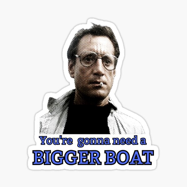 Item preview, Jaws - You're gonna need a bigger boat!  designed and sold by TheRubberOnion.