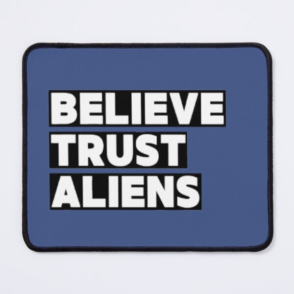 Item preview, Believe Trust Aliens - Funny Quote designed and sold by LMoonDesigns.