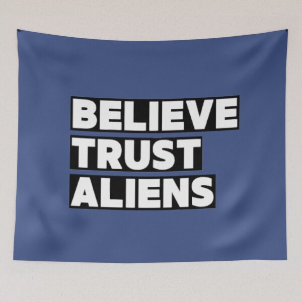Item preview, Believe Trust Aliens - Funny Quote designed and sold by LMoonDesigns.