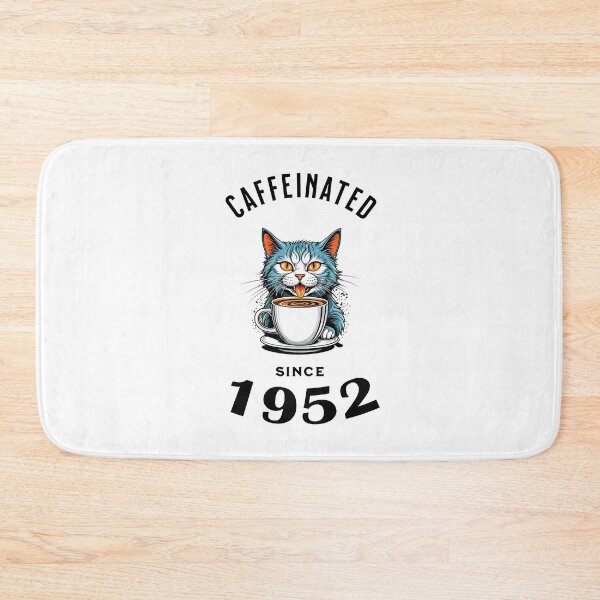 Item preview, Cat Caffeinated Since 1952 designed and sold by LegendaryDesigns.