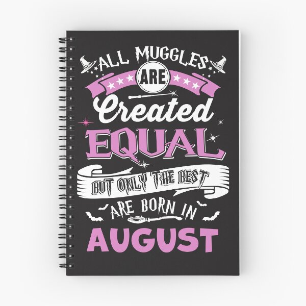 Item preview, All Muggles are Create Equal, but only the best are Born in August designed and sold by StreetArtPro.