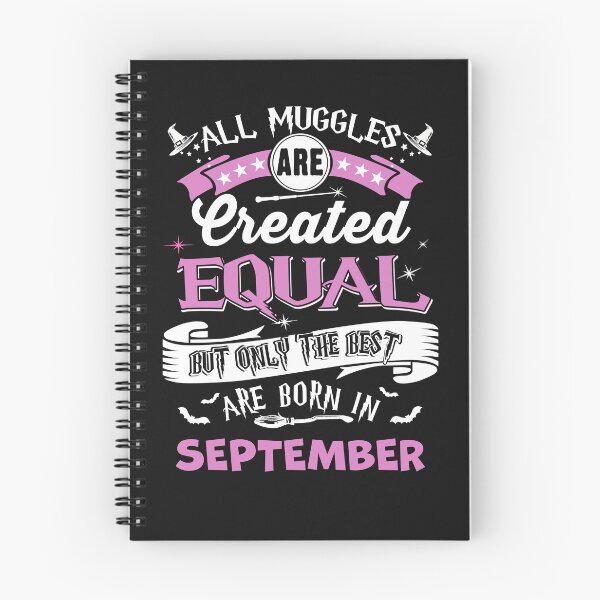 Item preview, All Muggles are Create Equal, but only the best are Born in September designed and sold by StreetArtPro.