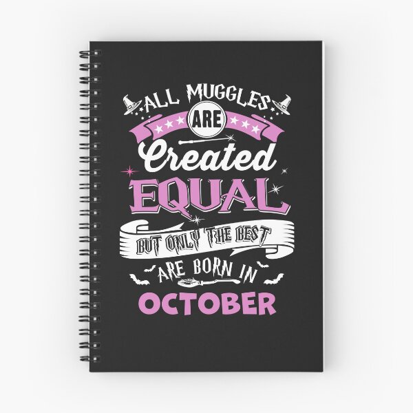 Item preview, All Muggles are Create Equal, but only the best are Born in October designed and sold by StreetArtPro.
