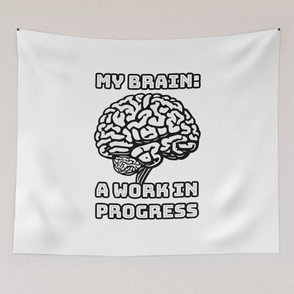 Item preview, My Brain A Work in Progress 3 designed and sold by Tom-Johnson.