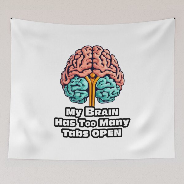 Item preview, My Brain Has Too Many Tabs Open 1 designed and sold by Tom-Johnson.