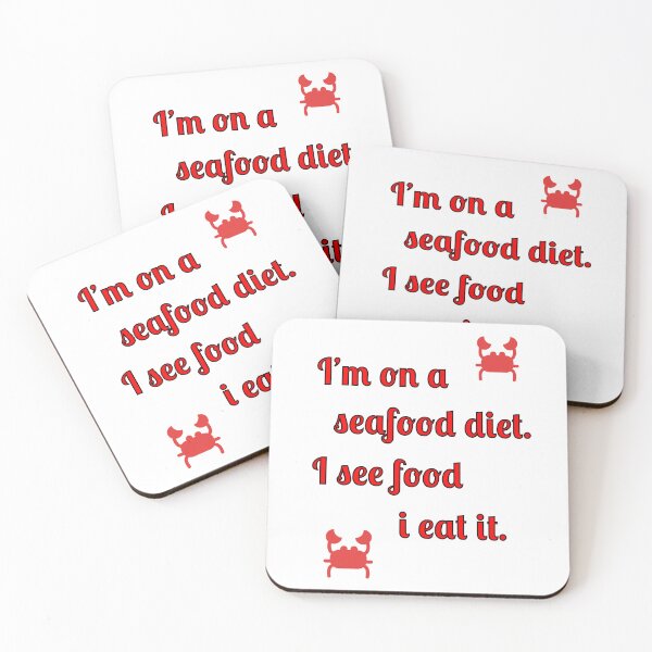 Item preview, I'm on a seafood diet. I see food and I eat it designed and sold by Fleetwood1994.