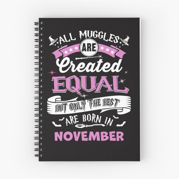 Item preview, All Muggles are Create Equal, but only the best are Born in November designed and sold by StreetArtPro.