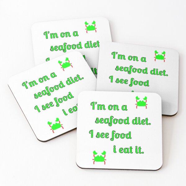 Item preview, I'm on a seafood diet. I see food and I eat it designed and sold by Fleetwood1994.