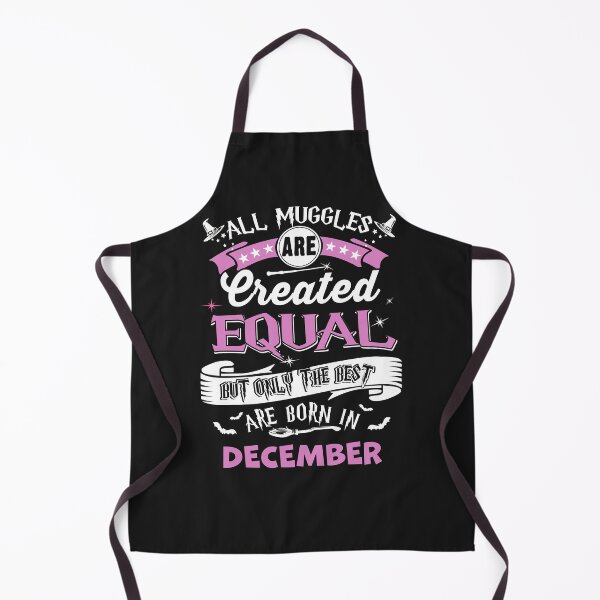 Item preview, All Muggles are Create Equal, but only the best are Born in December designed and sold by StreetArtPro.