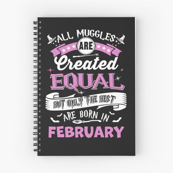 Item preview, All Muggles are Create Equal, but only the best are Born in February designed and sold by StreetArtPro.