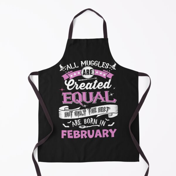 Item preview, All Muggles are Create Equal, but only the best are Born in February designed and sold by StreetArtPro.