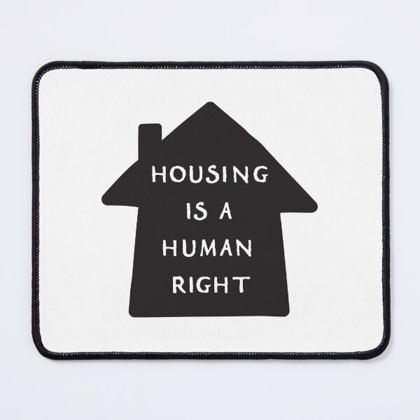 Item preview, Housing is a Human Right designed and sold by HeyGoAway.