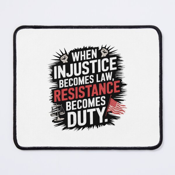 Item preview, when injustice becomes law resistance becomes duty designed and sold by Mateusz Majcherek.