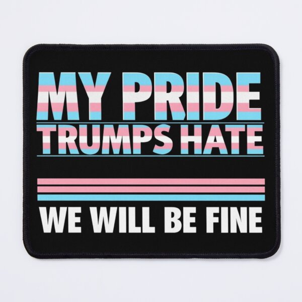 Item preview, My Pride, Trumps Hate -Trans Pride LGBTQ Pride Graphic Design designed and sold by ItsAKinkThing.