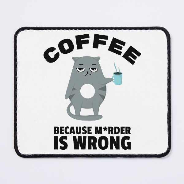 Item preview, Coffee, because murder is wrong Light designed and sold by Azurion.