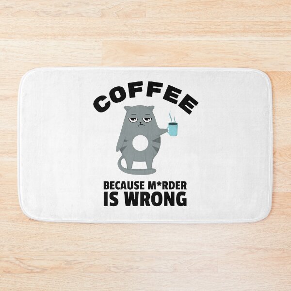 Item preview, Coffee, because murder is wrong Light designed and sold by Azurion.