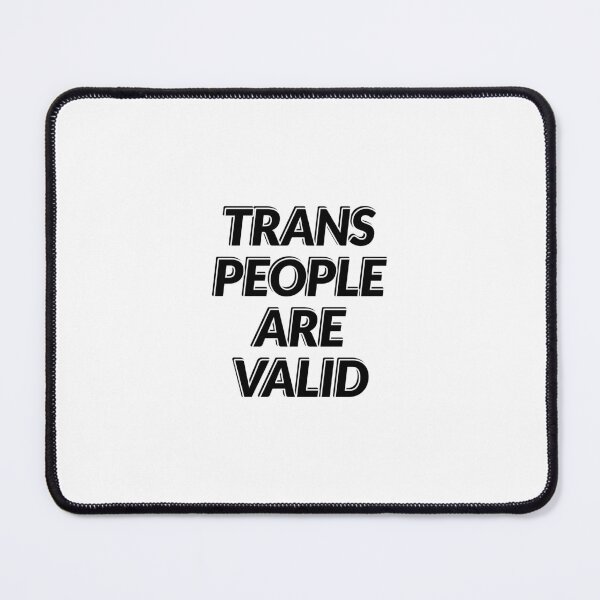 Item preview, Trans People Are Valid  - Trans Rights designed and sold by Inspirationmotivation.