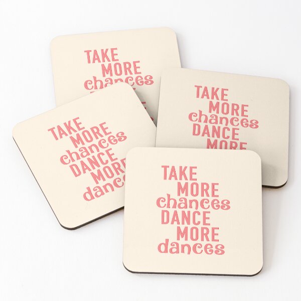 Item preview, Take More Chances, Dance more Dances designed and sold by corbrand.