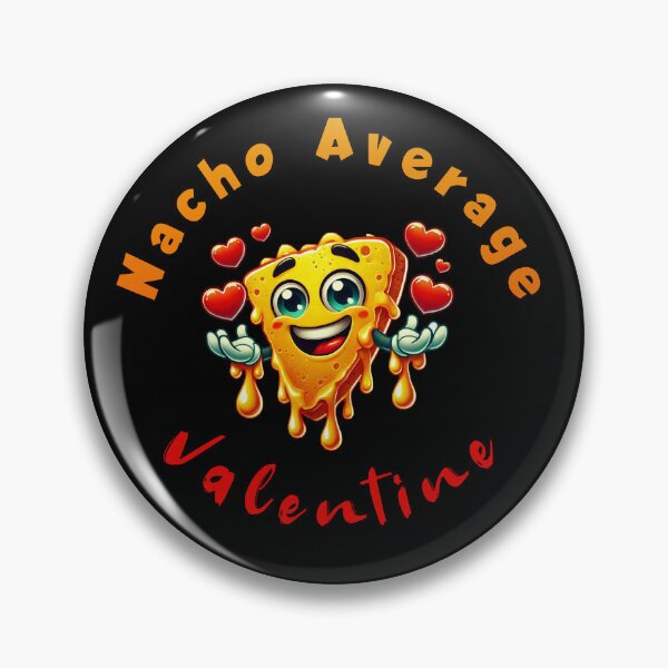 Item preview, Valentine's Day - Nacho Average Valentine designed and sold by nature. electrified..