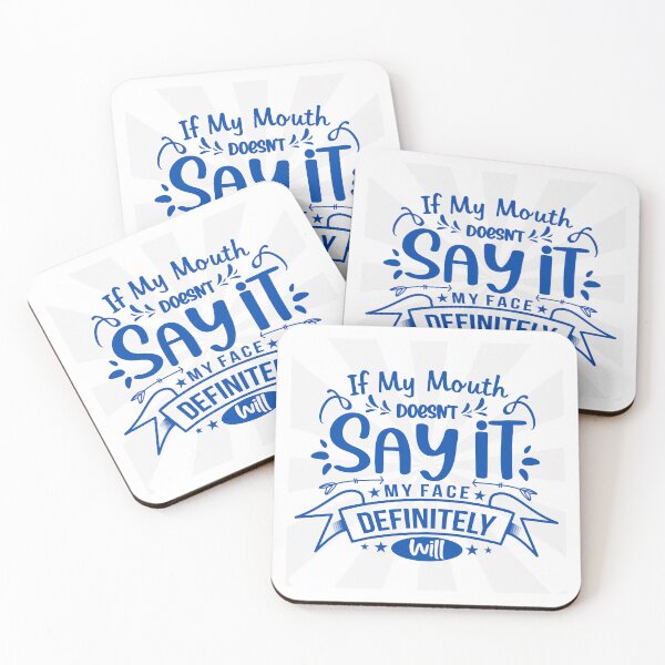 Item preview, If My Mouth Doesn't Say It, My Face Definitely Will designed and sold by RaiyaTees.