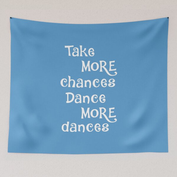 Item preview, Take more chances, dance more dances designed and sold by corbrand.