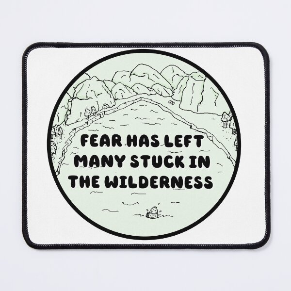 Item preview, Fear Has Left Many Stuck In The Wilderness designed and sold by Shooz34.