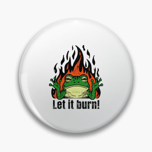 Item preview, Let It Burn Frog - Dark Humor Meme Design designed and sold by Colorful-Garden.