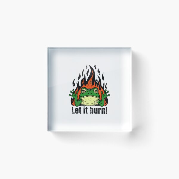 Item preview, Let It Burn Frog - Dark Humor Meme Design designed and sold by Colorful-Garden.